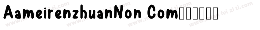 AameirenzhuanNon Com字体转换